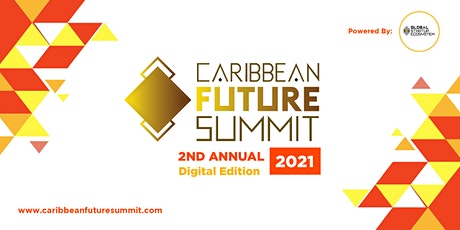Caribbean Future Summit  (2021 Virtual Edition) tickets